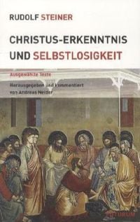 Bild vom Artikel Christus-Erkenntnis und Selbstlosigkeit vom Autor Rudolf Steiner