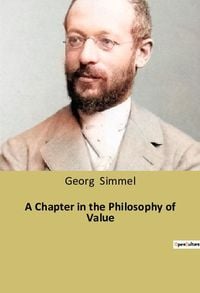 Bild vom Artikel A Chapter in the Philosophy of Value vom Autor Georg Simmel
