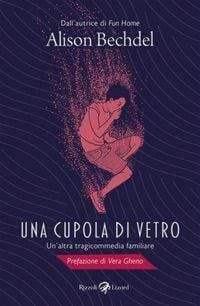 Produktbild: Una cupola di vetro. Un'altra tragicommedia familiare