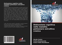 Produktbild: Disfunzione cognitiva nella malattia polmonare ostruttiva cronica
