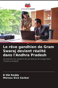Produktbild: Le r&ecirc;ve gandhien de Gram Swaraj devient r&eacute;alit&eacute; dans l'Andhra Pradesh