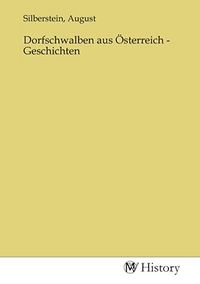 Produktbild: Dorfschwalben aus &Ouml;sterreich - Geschichten