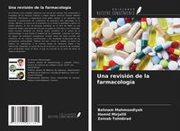 Produktbild: Una revisi&oacute;n de la farmacolog&iacute;a