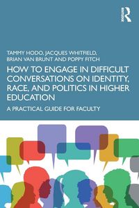 Produktbild: How to Engage in Difficult Conversations on Identity, Race, and Politics in Higher Education
