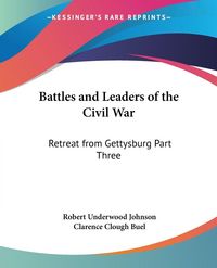 Produktbild: Johnson, R: Battles and Leaders of the Civil War