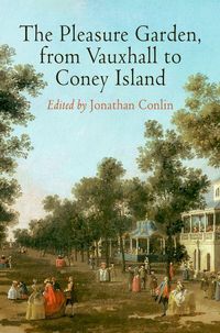 Produktbild: The Pleasure Garden, from Vauxhall to Coney Island