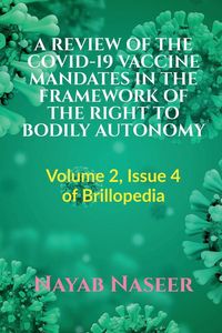 Produktbild: A Review of the Covid-19 Vaccine Mandates in the Framework of the Right to Bodily Autonomy