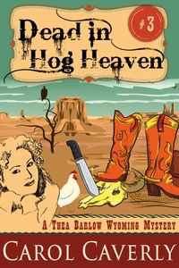 Produktbild: Dead in Hog Heaven (A Thea Barlow Wyoming Mystery, Book Three)