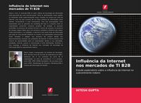 Produktbild: Influ&ecirc;ncia da Internet nos mercados de TI B2B