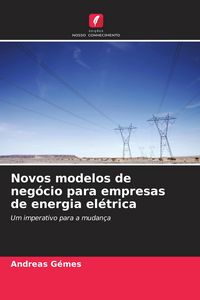 Produktbild: Novos modelos de neg&oacute;cio para empresas de energia el&eacute;trica