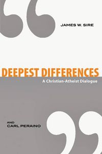 Produktbild: Deepest Differences: A Christian-Atheist Dialogue