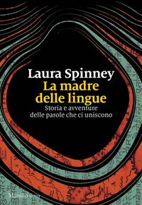 Produktbild: La madre delle lingue. Storia e avventure delle parole che ci uniscono