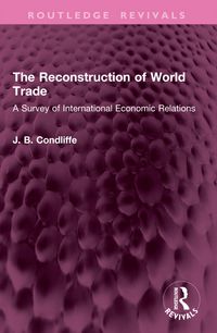 Produktbild: Condliffe, J: Reconstruction of World Trade