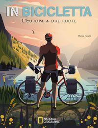 Produktbild: In bicicletta. L'Europa a due ruote: National Geographic