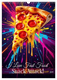 Produktbild: I Love Fast Food - Snack Attack! (Wandkalender 2026 DIN A3 hoch), CALVENDO Monatskalender