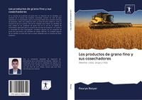 Produktbild: Los productos de grano fino y sus cosechadores