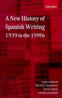 Produktbild: A New History of Spanish Writing, 1939 to the 1990s