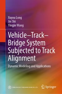 Produktbild: Vehicle&ndash;Track&ndash;Bridge System Subjected to Track Alignment