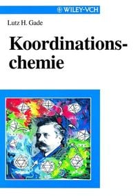 Bild vom Artikel Koordinationschemie vom Autor Lutz H. Gade