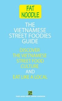 Produktbild: The Vietnamese Street Foodies Guide (Fat Noodle)
