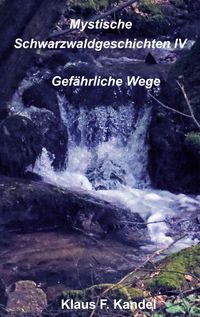 Produktbild: Mystische Schwarzwaldgeschichten IV