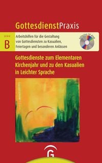 Produktbild: Gottesdienste zum Elementaren Kirchenjahr und zu den Kasualien in Leichter Sprache
