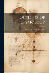 Produktbild: Outlines Of Etymology
