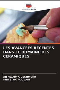 Produktbild: Les Avanc&eacute;es R&eacute;centes Dans Le Domaine des C&eacute;ramiques