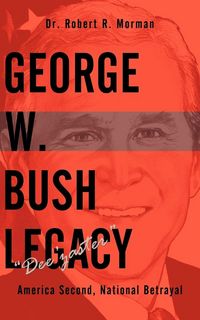 Produktbild: George W. Bush Legacy - Dee'zaster