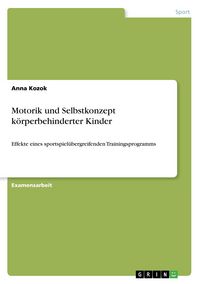 Produktbild: Motorik und Selbstkonzept k&ouml;rperbehinderter Kinder