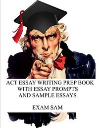 Produktbild: ACT Essay Writing Prep Book with Essay Prompts and Sample Essays