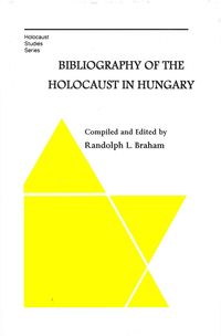 Produktbild: Braham, R: Bibliography of the Holocaust in Hungary