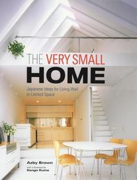Bild vom Artikel The Very Small Home: Japanese Ideas for Living Well in Limited Space vom Autor Azby Brown