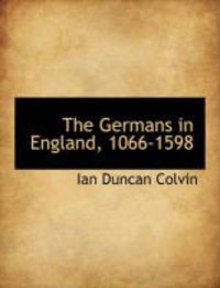 Produktbild: The Germans in England, 1066-1598