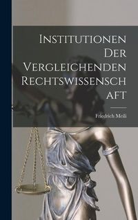 Produktbild: Institutionen der Vergleichenden Rechtswissenschaft