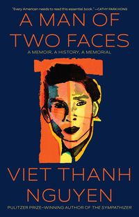 Bild vom Artikel A Man of Two Faces: A Memoir, a History, a Memorial vom Autor Viet Thanh Nguyen