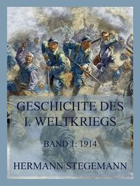 Produktbild: Geschichte des I. Weltkrieges, Band 1