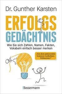 Produktbild: Erfolgs-Ged&auml;chtnis. Wie Sie sich Zahlen, Namen, Fakten, Vokabeln einfach besser merken