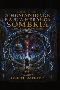 Produktbild: A humanidade e a sua heran&ccedil;a sombria parte 1 e 2