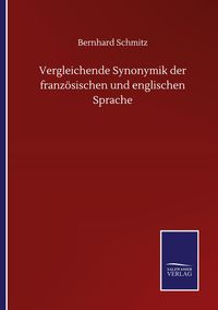 Produktbild: Vergleichende Synonymik der franz&ouml;sischen und englischen Sprache