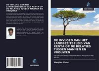 Produktbild: De Invloed Van Het Landbezitbeleid Van Kenya Op De Relaties Tussen Mannen En Vrouwen