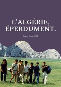 Produktbild: L'Alg&eacute;rie, &eacute;perdument.