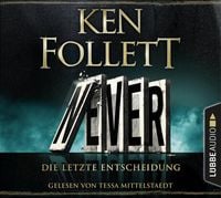 Never - Die letzte Entscheidung von Ken Follett
