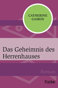 Bild vom Artikel Das Geheimnis des Herrenhauses vom Autor Catherine Gaskin