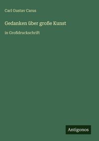 Produktbild: Gedanken &uuml;ber gro&szlig;e Kunst