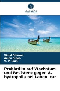 Produktbild: Probiotika auf Wachstum und Resistenz gegen A. hydrophila bei Labeo icar