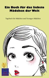Produktbild: Ein Buch f&uuml;r das liebste M&auml;dchen der Welt