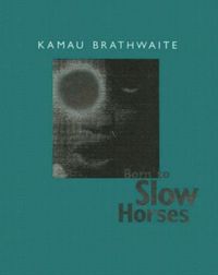 Produktbild: Brathwaite, K: Born to Slow Horses