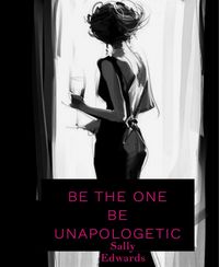 Produktbild: Be The One . Be Unapologetic