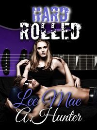 Produktbild: Hard Rolled (Rocked, #2)
